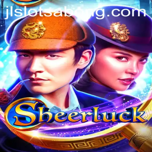 Sheerluck: A Thrilling Adventure with JLSLOT